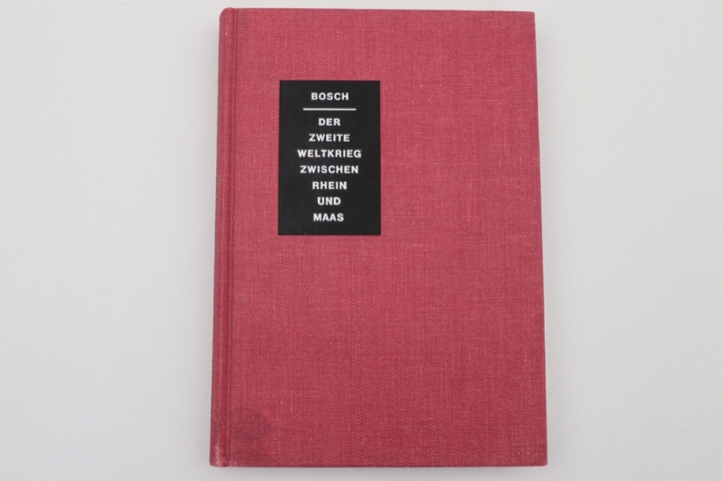 Der zweite Weltkrieg zwischen Rhein und Maas - Heinz Bosch